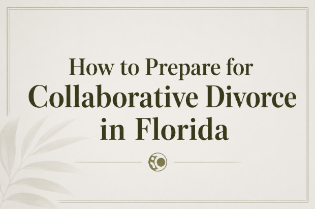 How to Prepare for Collaborative Divorce in Florida